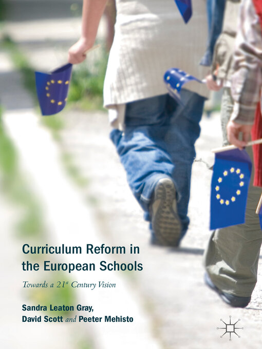Title details for Curriculum Reform in the European Schools by Sandra Leaton Gray - Available